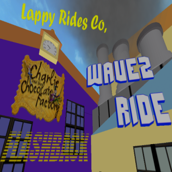 ☆ 20 ☆ Charlie e a Fábrica de Chocolate! ☆ 20 ☆ - Wave2 Ride!