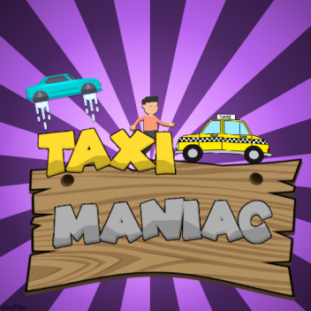 Taxi Maniac [Closed-Alpha]