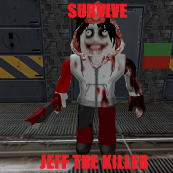 Survive Jeff the killer in area 51