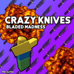 [PRE-ALPHA] Crazy Knives!