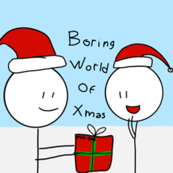 Boring World Of Christmas [Christmas Special]