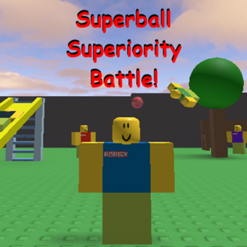 Superball Superiority Battle!