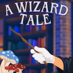 A Wizard Tale