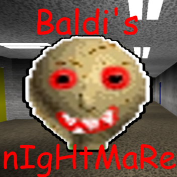 Baldi's Nightmare