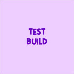 Testing Build