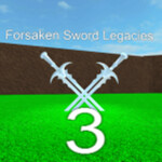 Forsaken Sword Legacies [Kinda fixxed idk]