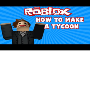 Tycoon Guide