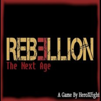 REBELLION: The Next Age [TYCOON] [NEW]