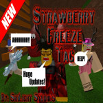 Strawberry Freeze Tag! 