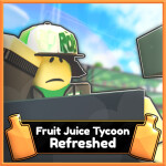 Fruit Juice Tycoon: Refreshed