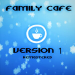 [NEW]Family Cafe V1