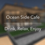 Ocean Side Cafe ® V.3 [BC] 