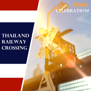 [UPDATED!] Thailand Railway Crossing [OFFICIAL]