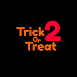 Trick Or Treat 2 [ALPHA]