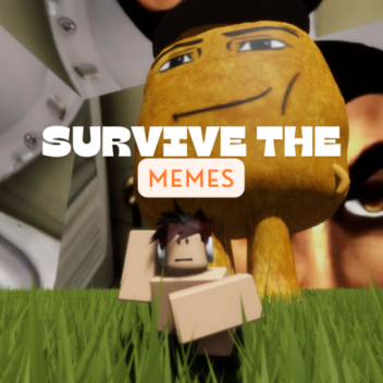 Survive the Memes