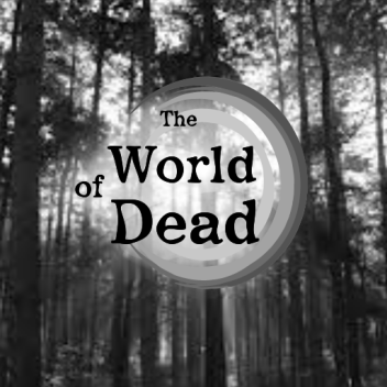 The World of Dead
