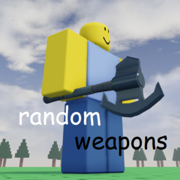 random weapons [ALPHA]