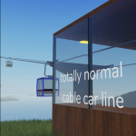 Totally Normal Cable Car Line