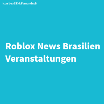 Roblox News Brasilien Veranstaltungen