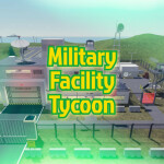 Military Facility Tycoon