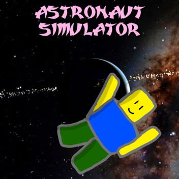 astronaut simulator [new pet]