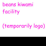 [discontinued] Beans Kiwami Facility