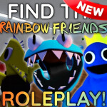 🎉Find the Rainbow Friends Morphs RP🎉