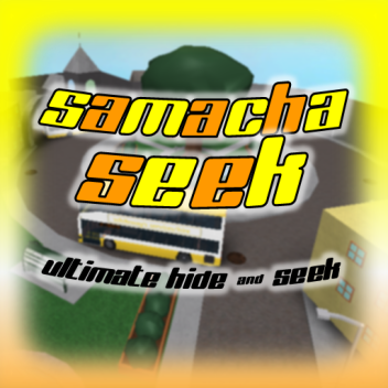 Samacha Seek (Reopened!)