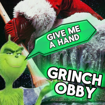 Be a grinch Obby 