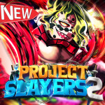 Project Slayers 2