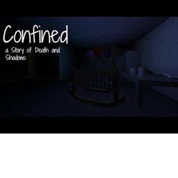 Confined,a Story of Death and Shadows