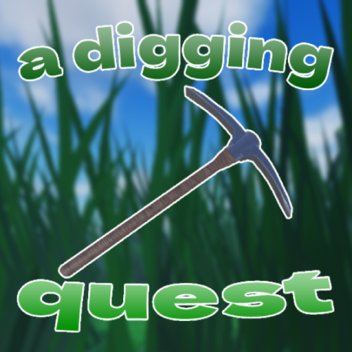 a digging quest [pre-alpha]