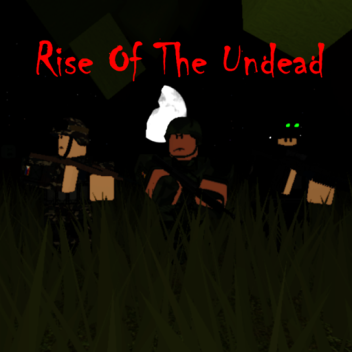 Rise Of The Undead
