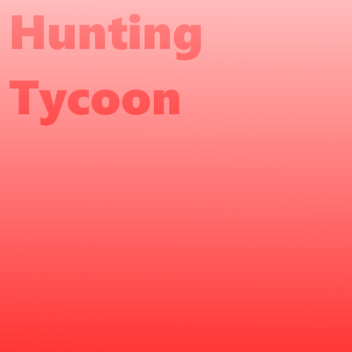 Hunting Tycoon