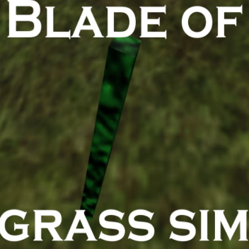 Be a blade of grass simulator