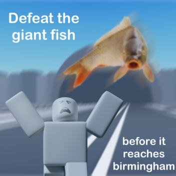 Derrote o peixe gigante antes que ele chegue a Birmingham