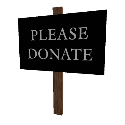 Please Donate Sign - Roblox