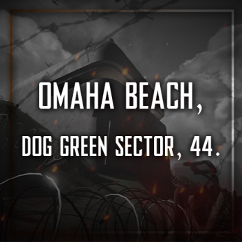 🪖 Omaha Beach, Dog Green Sector, '44.