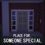 Place For Someone Special