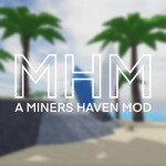 Miner's Haven Mod