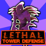 [NEW MAP] Lethal Tower Defense