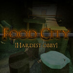 Food City Obby [NEW Hardest Obby!]