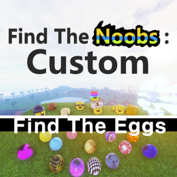 Find The Noobs: Custom