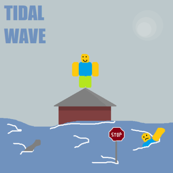 Tidal Wave!