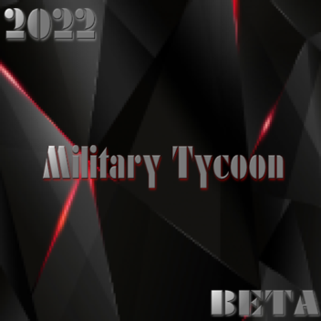 (2022) Military Tycoon