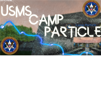 USMS | Camp Particle // NEW SUMMER UPDATE!
