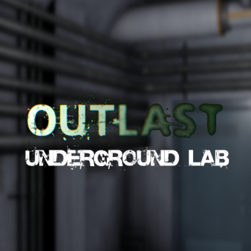 Outlast | Underground Lab