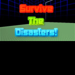 Survive The 30 Disasters! (New update soon!)