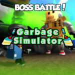 🤖 [BOSS BATTLE] 🤖 Garbage Simulator
