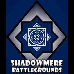 (NEW) Shadowmere Battlegrounds